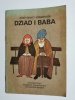 DZIAD I BABA - Józef Ignacy Kraszewski 1985